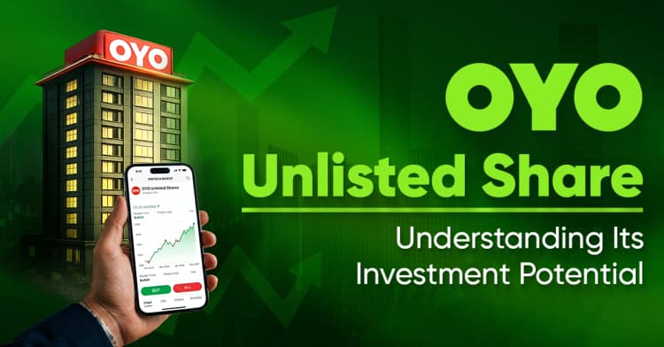 OYO Unlisted Share: Understanding Its Investment Potential